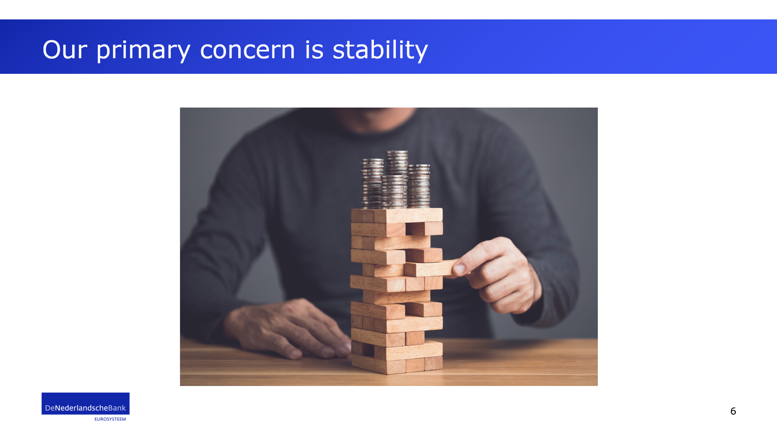 Slide: Our primary concern is stability