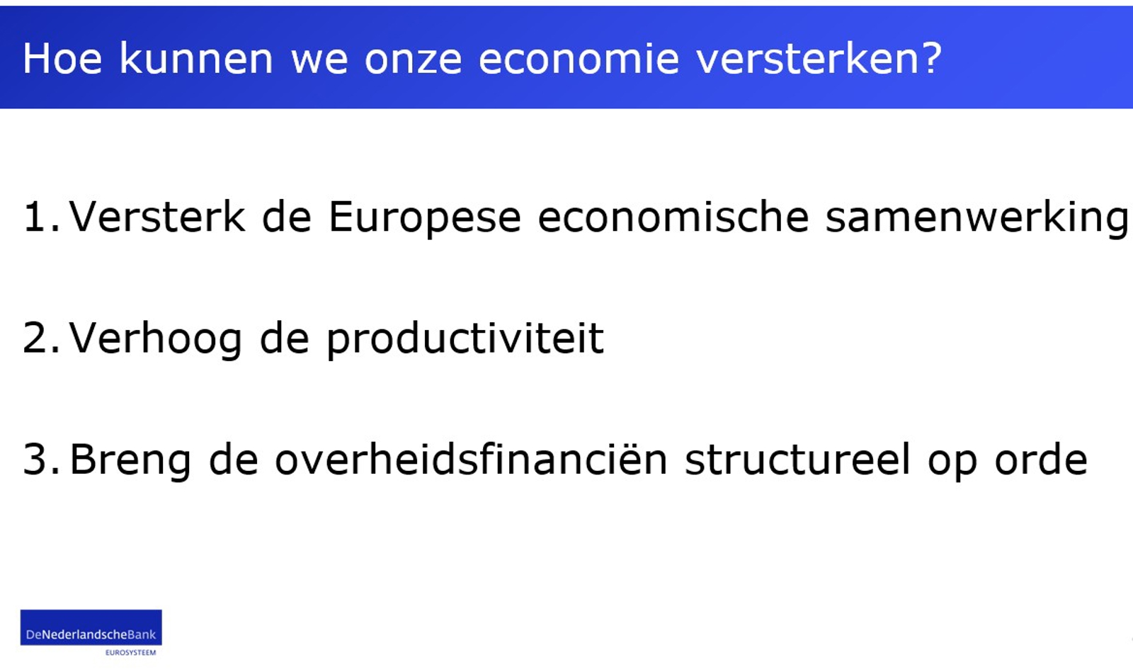 Hoe kunnen we onze economie versterken?